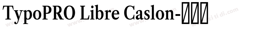 TypoPRO Libre Caslon字体转换